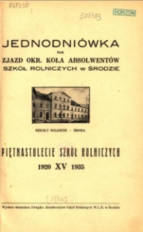 Jednodniówka na zjazd okr.koła absolwentów szkół rolniczych w Środzie: piętnastolecie szkół rolniczych 1920-1935