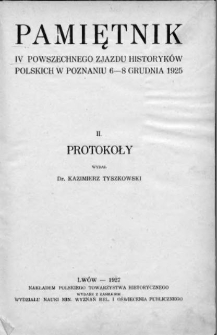Pamiętnik Czwartego Powszechnego Zjazdu Historyków Polskich w Poznaniu 6-8 grudnia 1925. 2, Protokoły