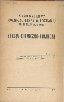 Zjazd Naukowy Rolniczo-Leśny w Poznaniu 25-28 maja 1936 r. : sekcja chemiczno-rolnicza