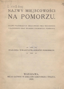 Nazwy miejscowości na Pomorzu : (nazwy ważniejszych miejscowości Prus Wschodnich i Zachodnich oraz wschodn. pogranicza Pomeranii)