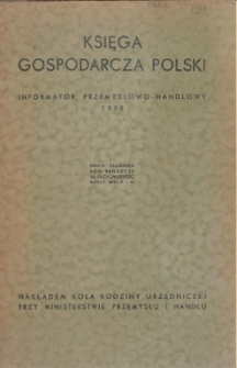 Księga gospodarcza Polski : informator przemysłowo-handlowy 1939 : praca zbiorowa