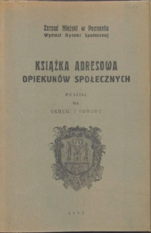 Książka adresowa Opiekunów Społecznych : podział na okręgi i obwody