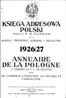 Księga Adresowa Polski ( wraz z w. m. Gdańskiem ) dla handlu, rzemiosł i rolnictwa