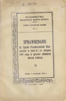 Sprawozdanie ze Zjazdu Przedstawicieli Ministerstw w dniu 15 i 16 sierpnia 1919 roku w sprawie odbudowy miasta Kalisza