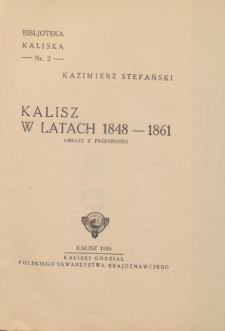 Kalisz w latach 1848-1861 : obrazy z przeszłości
