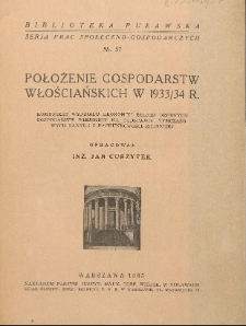 Położenie gospodarstw włościańskich w 1933/34 r. : komunikat Wydziału Ekonomiki Rolnej Drobnych Gospodarstw Wiejskich na podstawie tymczasowych danych z rachunkowości rolniczej