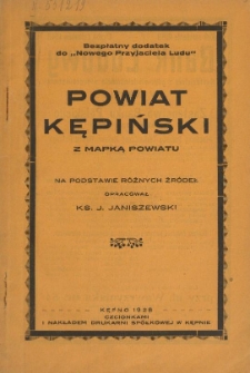 Powiat Kępiński : z mapką powiatu : na podstawie różnych źródeł