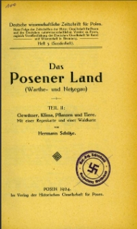 Das Posener Land: (Warthe- und Netzegau). Teil 2, Gew&auml;sser, Klima, Pflanzen und Tiere : mit einer Regenkarte und einer Waldkarte