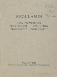 Regulamin Kasy Pośmiertnej Profesorów i Urzędników Uniwersytetu Poznańskiego