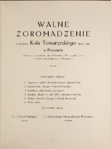 Walne zgromadzenie członków Koła Towarzyskiego stow. zar. w Poznaniu odbędzie się w niedzielę, dnia 24 kwietnia 1938 r. o godz. 17-tej w lokalach klubowych przy ul. Nowej nr 8