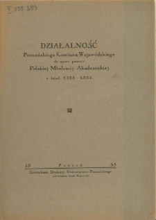Działalność Poznańskiego Komitetu Wojewódzkiego do Spraw Pomocy Polskiej Młodzieży Akademickiej w latach 1923-1934