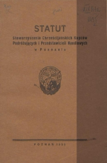 Statut Stowarzyszenia Chrześcijańskich Kupców Podróżujących i Przedstawicieli Handlowych w Poznaniu