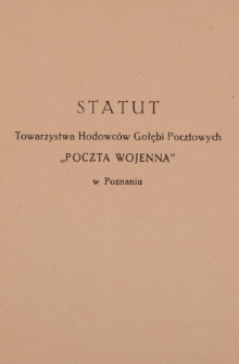 Statut Towarzystwa Hodowców Gołębi Pocztowych "Poczta Wojenna" w Poznaniu