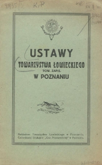 Ustawy Towarzystwa Łowieckiego tow. zapis. w Poznaniu