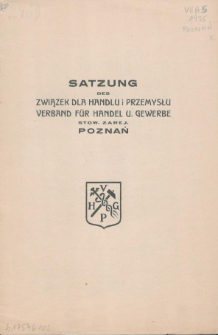 Satzung des Związek dla Handlu i Przemysłu - Verband für Handel u. Gewerbe stow. zarej. Poznań