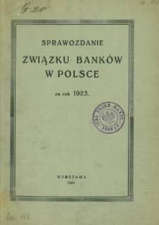 Sprawozdanie Związku Banków w Polsce za rok 1923