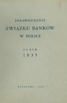 Sprawozdanie Związku Banków w Polsce za rok 1935