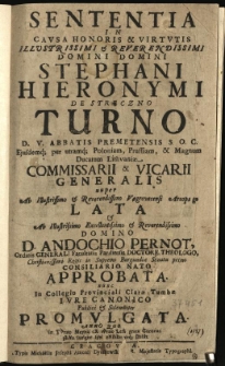 Sententia in causa honoris et virtutis [...] Stephani Hieronymi [...] Turno [...] nuper ab [...] vągrovecensi areopago lata et ab [...] Andochio Pernot [...] approbata nunc [...] publice et solenniter promulgata anno [...] 1747 [chronostych].