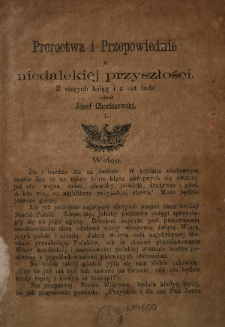 Proroctwa i Przepowiednie o niedalekiej przyszłości : z starych ksiąg i ust ludu