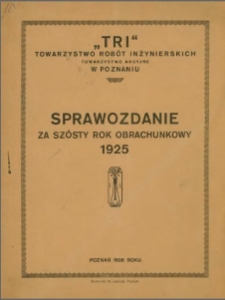 Sprawozdanie za szósty rok obrachunkowy 1925