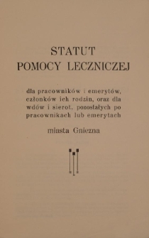 Statut pomocy leczniczej dla pracowników i emerytów, członków ich rodzin, oraz dla wdów i sierot, pozostałych po pracownikach lub emerytach miasta Gniezna
