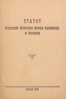 Statut Zrzeszenia Detalistów Branży Kolonialnej w Poznaniu