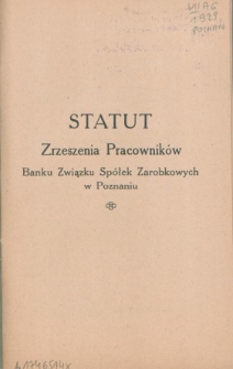 Statut Zrzeszenia Pracowników Banku Związku Spółek Zarobkowych w Poznaniu