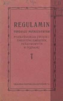 Regulamin Funduszu Pośmiertnego Poznańskiego Związku Emerytów i Emerytek Państwowych w Poznaniu