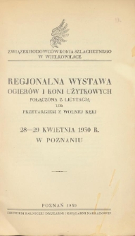 Regjonalna wystawa ogierów i koni użytkowych połączona z licytacją lub przetargiem z wolnej ręki : 28-29 kwietnia 1930 r. w Poznaniu