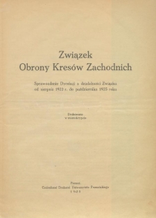 Sprawozdanie Dyrekcji Związku Obrony Kresów Zachodnich za czas od sierpnia 1922 r. do października 1925 roku