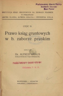 Instytucja ksiąg gruntowych na ziemiach polskich. Cz. 3, Prawo ksiąg gruntowych w b. zaborze pruskim