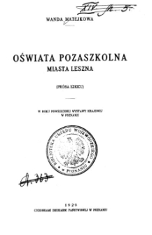 Oświata pozaszkolna miasta Leszna (próba szkicu) ; w roku Powszechnej Wystawy Krajowej w Poznaniu