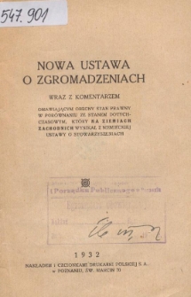 Nowa ustawa o zgromadzeniach wraz z komentarzem omawiającyn obecny stan prawny w porównaniu ze stanem dotychczasowym, który na ziemiach zachodnich wynikał z niemieckiej ustawy o stowarzyszeniach