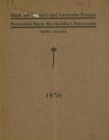 Bank f&uuml;r Handel und Gewerbe Poznań Poznański Bank dla Handlu i Przemysłu Sp&oacute;łka Akcyjna, Sprawozdnie Banku za rok obrachunkowy ... 1930, 1936-1938