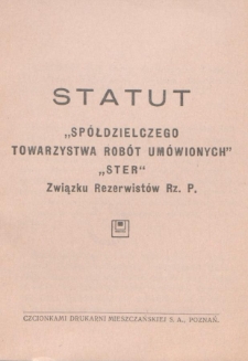 Statut "Spółdzielczego Towarzystwa Robót Umówionych" "STER" Związku Rezerwistów Rz.P