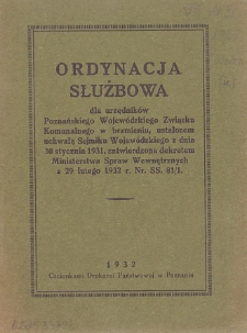 Ordynacja służbowa dla urzędników Poznańskiego Wojewódzkiego Związku Komunalnego w brzmieniu, ustalonem uchwałą Sejmiku Wojewódzkiego z dnia 30 stycznia 1931, zatwierdzona dekretem Ministerstwa Spraw Wewnętrznych z 29 lutego 1932 r. Nr. SS 81/1