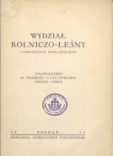 Wydział Rolniczo-Leśny Uniwersytetu Poznańskiego: sprawozdanie za pierwsze 15 lat istnienia 1919/1920 - 1933/1934