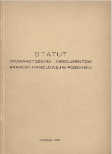Statut Stowarzyszenia Absolwentów Akademii Handlowej w Poznaniu