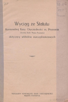 Wyciąg ze statutu Komunalnej Kasy Oszczędności m. Poznania (dawniej Bank Miasta Poznania) dotyczący wkładów oszczędnościowych