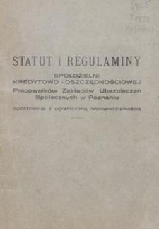 Statut i regulaminy Spółdzielni Kredytowo-Oszczędnościowej Pracowników Zakładów Ubezpieczeń Społecznych w Poznaniu : spółdzielnia z ograniczoną odpowiedzialnością