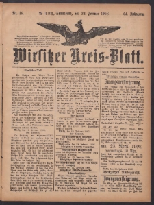 Wirsitzer Kreis-Blatt: herausgegeben vom Königlichen Landraths-Amte 1908.02.22 Jg.64 Nr16