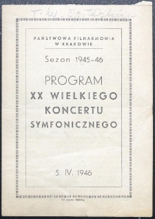 Program XX Wielkiego Koncertu Symfonicznego : sezon 1945-1946 : 5 IV 1946