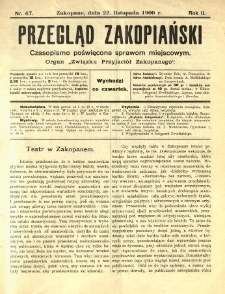 Przegląd Zakopiański : czasopismo poświęcone sprawom miejscowym. Organ "Związku Przyjaciół Zakopanego" 1900.11.22 R.2 Nr47