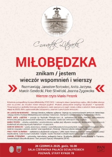 Miłobędzka znikam / jestem - wieczór wspomnień i wierszy. Rozmawiają: Jarosław Borowiec, Anita Jarzyna, Marcin Sendecki, Piotr Śliwiński, Joanna Żygowska. Wiersze czyta Maria Peszek.