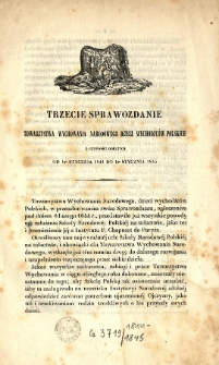 Trzecie sprawozdanie Towarzystwa Wychowania Narodowego dla Dzieci Wychodźców Polskich z czynności odbytych od 1go stycznia 1844 do 1go stycznia 1845