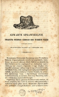 Czwarte sprawozdanie Towarzystwa Wychowania Narodowego dla Dzieci Wychodźców Polskich z czynności odbytych od 1go stycznia 1845 do 1go stycznia 1846
