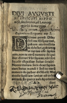 [D. Aurelii Augustini Episcopi, De fide, spe, et charitate Enchiridion : ad Laurentium Urbis Romae Primicerium. Eiusdem D. Augustini libellus de fide & operibus]