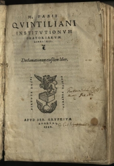 M. Fabii Quintiliani Institutionum Oratoriarum Libri XII. : Declamationum eiusdem liber