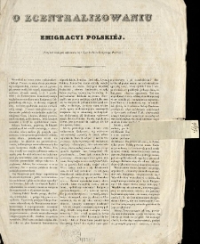 O zcentralizowaniu Emigracyi Polskiéj : (Artykuł niniéjszy ogłoszony był Tygodnikiem Emigracyi Polskiéj.)