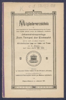Mitgliederverzeichniss der unter Constitution der Grossen National-Mutter-Loge der Preussischen Staaten genannt zu den drei Weltkugeln arbeitenden Sanct Johannis Freimaurer-Loge zum Tempel der Eintracht und der damit verbundenen Delegirten Altschottischen Loge zur Liebe und Treue im Orient zu Posen für das Jahr ... = Obraz członków Loż pracujących pod konstytucyą M. L. W. Narodowej krajów Pruskich, zwanej trzech kul świata S. Jańskiej w. m. Świątyni Jedności i połączonej z nią Delegowanej L. Staroszkockiej Miłości i Wierności na Wsch. m. Poznania na rok...
